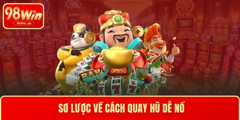Sơ lược về cách quay hũ dễ nổ